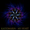 KastomariN - My Heart - Single